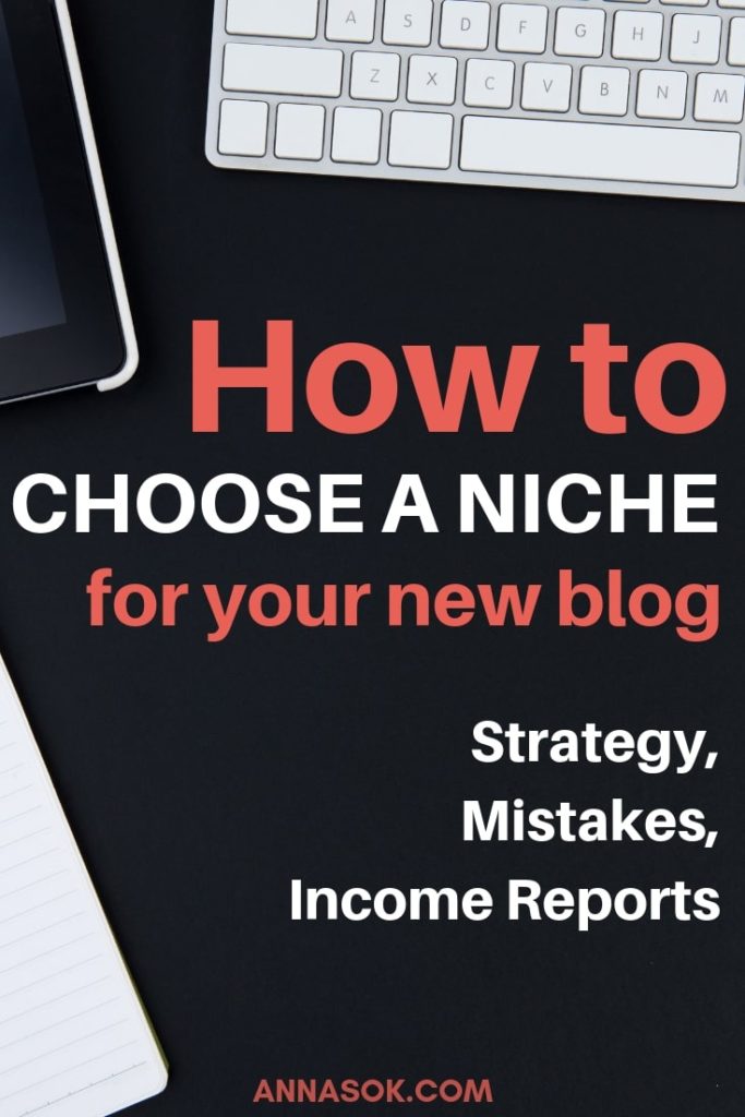 how to choose a niche for your new blog. Blogging Strategy, Blogging Tips and Mistakes to avoid. Blogging Income Reports. - how to start a profitable successful blog.