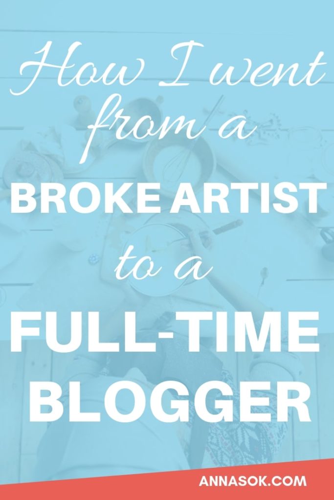 the story of how I went from a broke artist to a full-time blogger.
