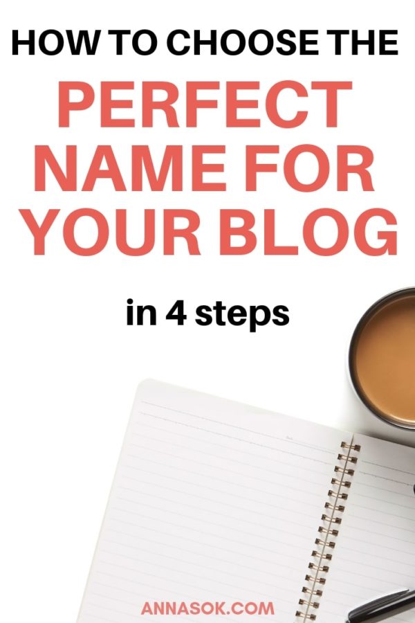 How To Choose the Perfect Name for Your Blog in 4 Steps