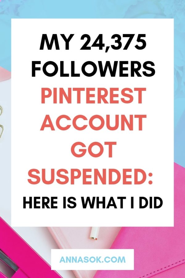 My 24,375 Followers Pinterest Account Got Suspended: Here Is What I Did