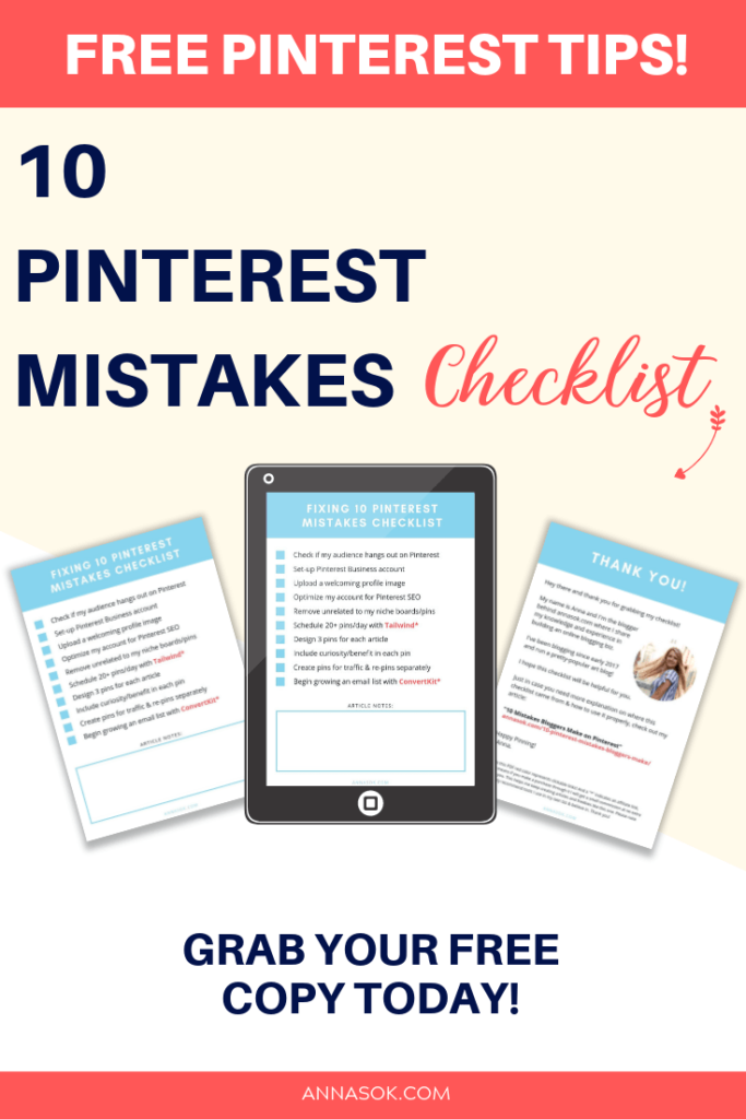 Pinterest tips for blogging. Download This FREE CHECKLIST and Fix The Most Awful 10 Pinterest Mistakes Bloggers Make. They allowed me to get 30,000 Pinterest followers, and a bunch of free traffic from Pinterest to my blog.